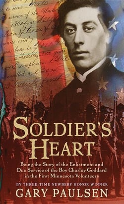 Soldier's Heart - Being the Story of the Enlistment and Due Service of the Boy Charley Goddard in the First Minnesota Volunteers