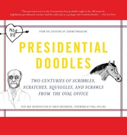 Presidential Doodles - Two Centuries of Scribbles, Scratches, Squiggles, and Scrawls from the Oval Office squiggles &amp; scraw