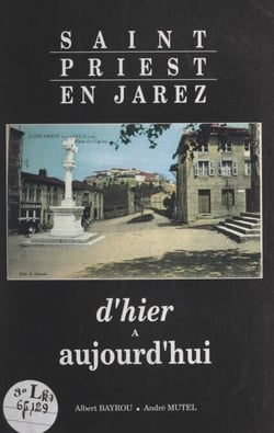 Saint Priest en Jarez - D'hier à aujourd'hui