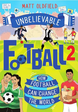 How Football Can Change the World - Unbelievable Football