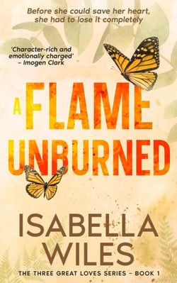 A Flame Unburned - The Three Great Loves of Victoria Turnbull, #1