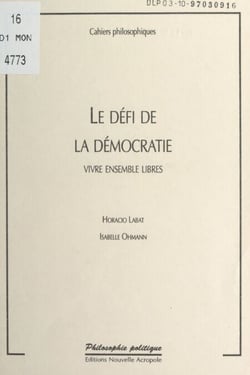 Le défi de la démocratie - Vivre ensemble libres