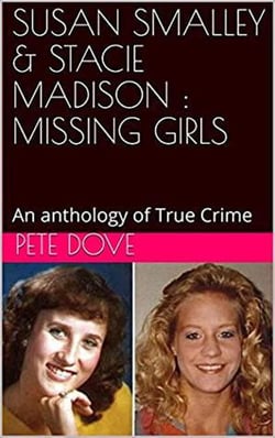 Susan Smalley &amp; Stacie Madison : Missing Girls