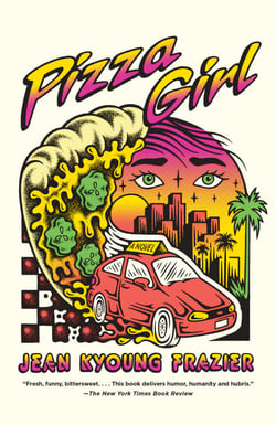 Pizza Girl (Lambda Literary Award Finalist) - A Novel