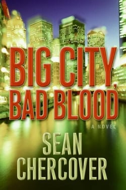 Big City, Bad Blood - A Novel