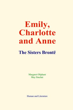 Emily, Charlotte and Anne - The Sisters Brontë