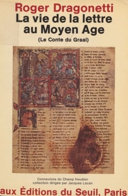 La Vie de la lettre au Moyen Âge - Le conte du Graal