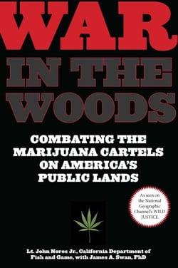 War in the Woods - Combating the Marijuana Cartels on America's Public Lands