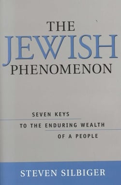 The Jewish Phenomenon - Seven Keys to the Enduring Wealth of a People