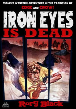 Iron Eyes 12: Iron Eyes is Dead - Iron Eyes, #12