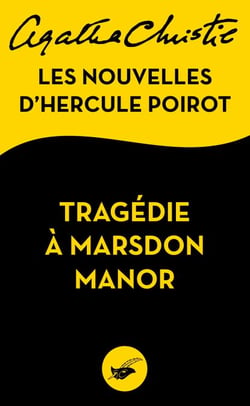Tragédie à Marsdon Manor - Les nouvelles d'Hercule Poirot