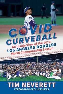 COVID Curveball - An Inside View of the 2020 Los Angeles Dodgers World Championship Season