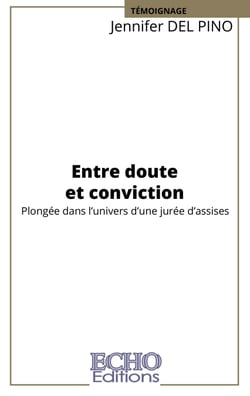 Entre doute et conviction - Plongée dans l'univers d'une jurée d'assises
