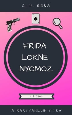 A kártyaklub titka - Frida Lorne nyomoz, #1