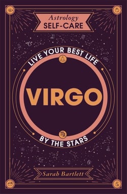 Astrology Self-Care: Virgo - Live your best life by the stars
