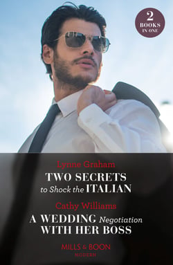 Two Secrets To Shock The Italian / A Wedding Negotiation With Her Boss - Two Secrets to Shock the Italian / A Wedding Negotiation with Her Boss (Secrets of Billionaires' Secretaries)