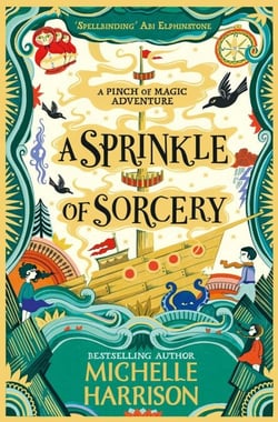 A Sprinkle of Sorcery - Bring the magic home with the bestselling Pinch of Magic Adventures