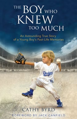 The Boy Who Knew Too Much - An Astounding True Story of a Young Boy's Past-Life Memories