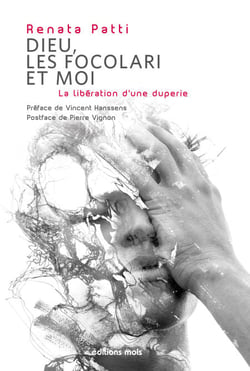 Dieu, les Focolari et moi - La libération d’une duperie
