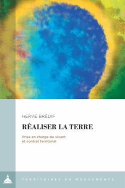 Réaliser la terre - Prise en charge du vivant et contrat territorial