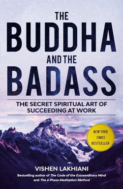 The Buddha and the Badass - The Secret Spiritual Art of Succeeding at Work