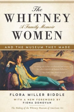 The Whitney Women and the Museum They Made - A Family Memoir