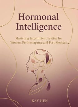 The Female Fasting Handbook A Hormonally-Smart Guide to Intermittent Eating for Wome