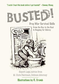 Busted! - Drug War Survival Skills and True Dope D