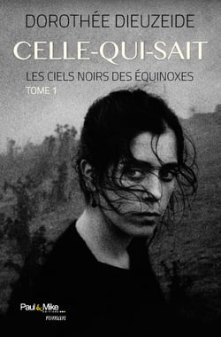 Celle-qui-sait : Les ciels noirs des équinoxes - Tome 1