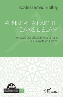 Penser la laïcité dans l'islam - Analyse des discours musulmans sur la laïcité en France