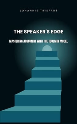 The Speaker’s Edge: Mastering Argument with the Toulmin Model