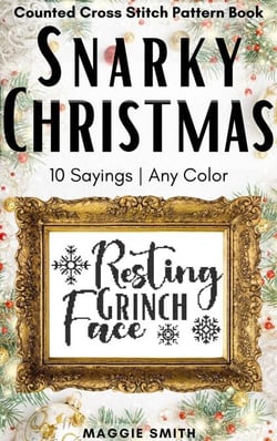 Snarky Christmas Sayings Counted Cross Stitch Pattern Book