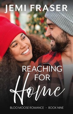 Reaching For Home - Bloo Moose Romance, #9