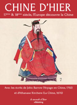Chine d'hier - 17ème et 18ème siècle, l'Europe découvre la Chine
