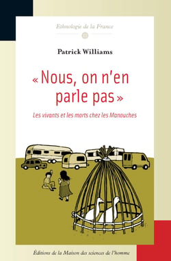 « Nous, on n’en parle pas » - Les vivants et les morts chez les Manouches