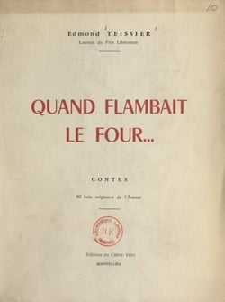 Quand flambait le four