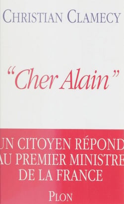 Cher Alain - Un citoyen répond au premier ministre de la France