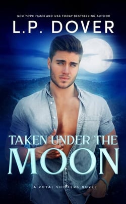 Taken Under the Moon - Royal Shifters Series, #7