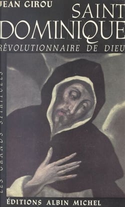 Saint Dominique - Révolutionnaire de Dieu