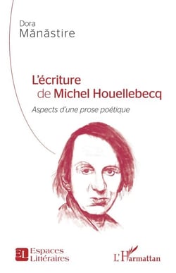 L'écriture de Michel Houellebecq - <em>Aspects d'une prose poétique</em>