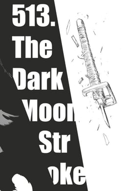 Bleach - T58 - Chapitre 513 - THE DARK MOON STROKE