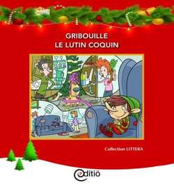 Gribouille, le lutin coquin - Noël