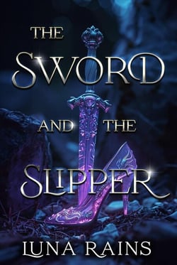 The Sword &amp; the slipper - Enchanted Ever Afters