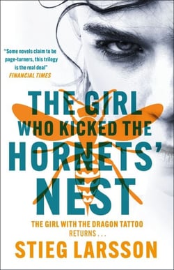 The Girl Who Kicked the Hornets' Nest - The third unputdownable novel in the Dragon Tattoo series - 100 million copies sold worldwide