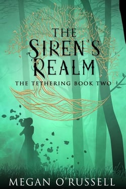 The Siren's Realm - The Tethering, #2