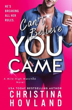Can't Believe You Came - Mile High Matched, #5