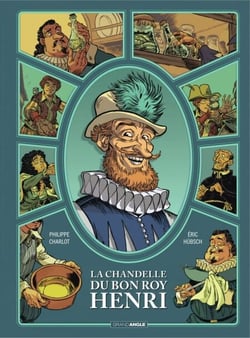 La chandelle du bon roy Henri  - Tome 1