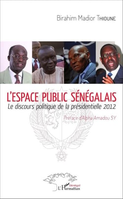 L'espace public sénégalais - Le discours politique de la présidentielle 2012