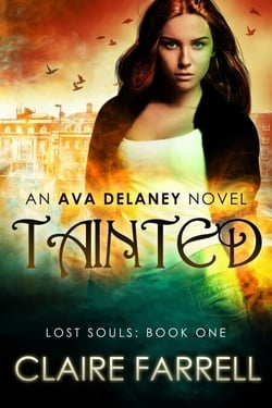 Tainted (Ava Delaney: Lost Souls #1) - Ava Delaney: Lost Souls, #1