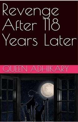 Revenge After 118 Years Later